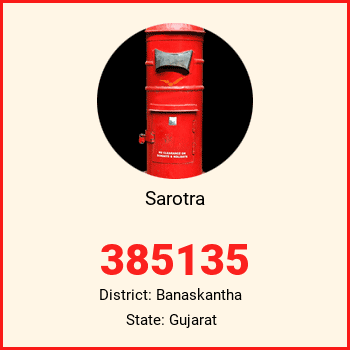 Sarotra pin code, district Banaskantha in Gujarat