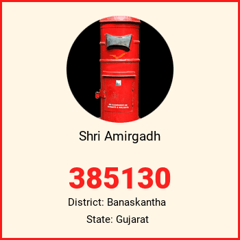 Shri Amirgadh pin code, district Banaskantha in Gujarat