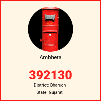 Ambheta pin code, district Bharuch in Gujarat
