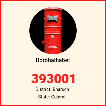 Borbhathabet pin code, district Bharuch in Gujarat