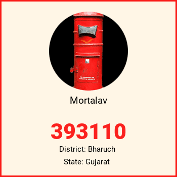 Mortalav pin code, district Bharuch in Gujarat