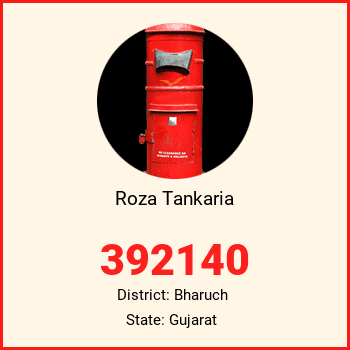 Roza Tankaria pin code, district Bharuch in Gujarat