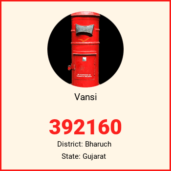 Vansi pin code, district Bharuch in Gujarat