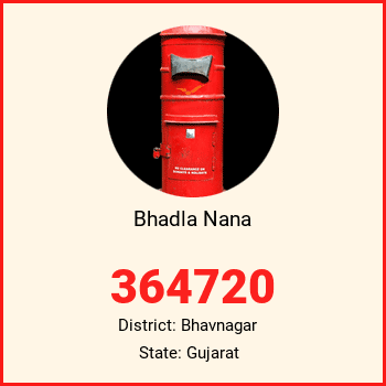 Bhadla Nana pin code, district Bhavnagar in Gujarat
