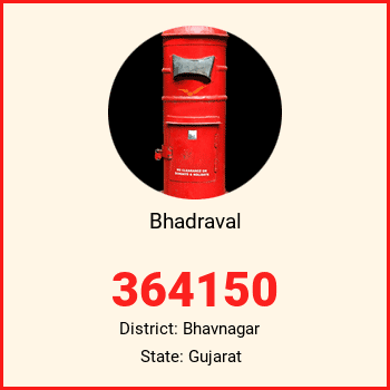 Bhadraval pin code, district Bhavnagar in Gujarat