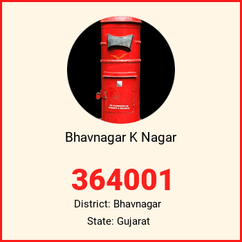 Bhavnagar K Nagar pin code, district Bhavnagar in Gujarat