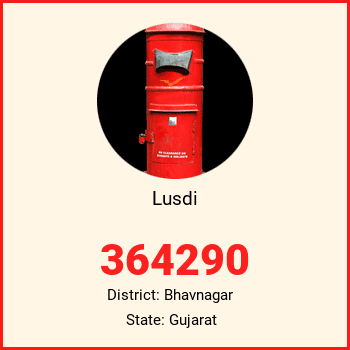 Lusdi pin code, district Bhavnagar in Gujarat