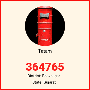 Tatam pin code, district Bhavnagar in Gujarat