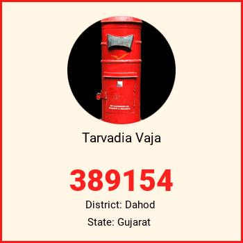 Tarvadia Vaja pin code, district Dahod in Gujarat