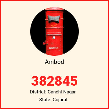 Ambod pin code, district Gandhi Nagar in Gujarat