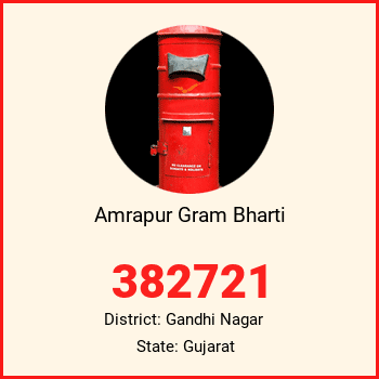 Amrapur Gram Bharti pin code, district Gandhi Nagar in Gujarat
