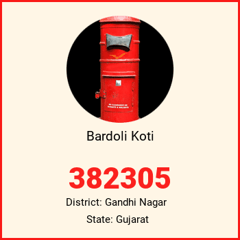 Bardoli Koti pin code, district Gandhi Nagar in Gujarat