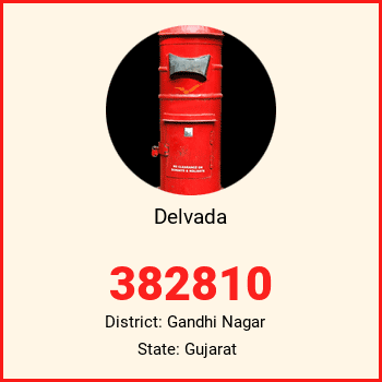 Delvada pin code, district Gandhi Nagar in Gujarat