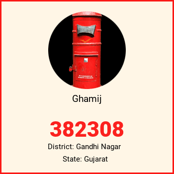 Ghamij pin code, district Gandhi Nagar in Gujarat