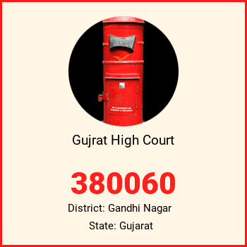 Gujrat High Court pin code, district Gandhi Nagar in Gujarat