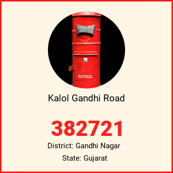 Kalol Gandhi Road pin code, district Gandhi Nagar in Gujarat