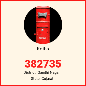 Kotha pin code, district Gandhi Nagar in Gujarat