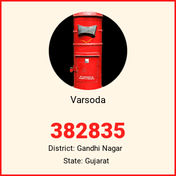 Varsoda pin code, district Gandhi Nagar in Gujarat