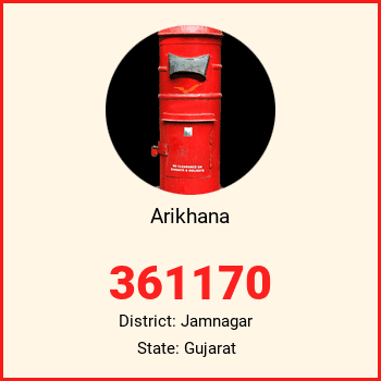 Arikhana pin code, district Jamnagar in Gujarat