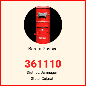 Beraja Pasaya pin code, district Jamnagar in Gujarat