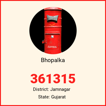 Bhopalka pin code, district Jamnagar in Gujarat