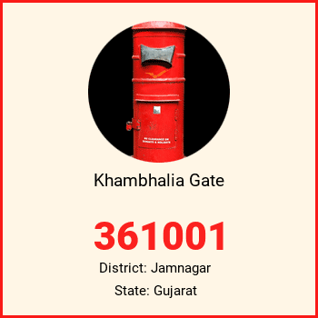 Khambhalia Gate pin code, district Jamnagar in Gujarat