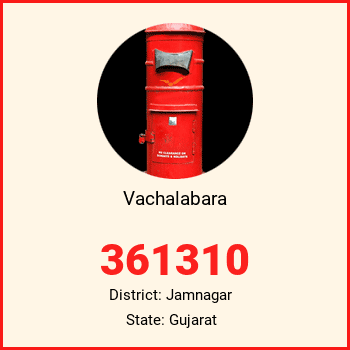 Vachalabara pin code, district Jamnagar in Gujarat