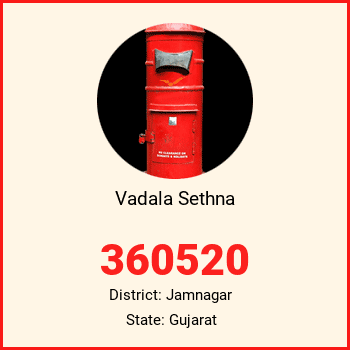 Vadala Sethna pin code, district Jamnagar in Gujarat