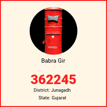 Babra Gir pin code, district Junagadh in Gujarat