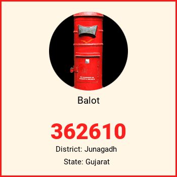 Balot pin code, district Junagadh in Gujarat