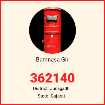 Bamnasa Gir pin code, district Junagadh in Gujarat