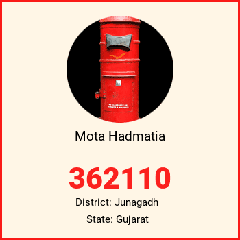 Mota Hadmatia pin code, district Junagadh in Gujarat