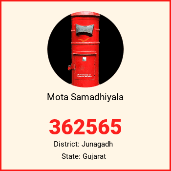 Mota Samadhiyala pin code, district Junagadh in Gujarat