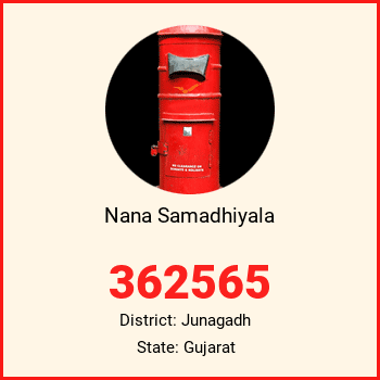 Nana Samadhiyala pin code, district Junagadh in Gujarat