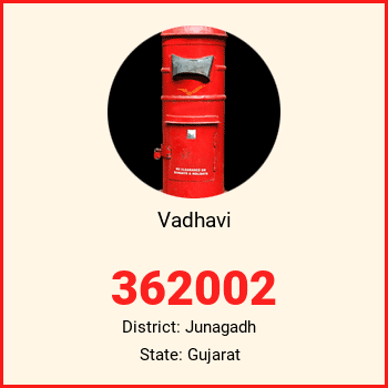 Vadhavi pin code, district Junagadh in Gujarat
