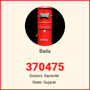 Bada pin code, district Kachchh in Gujarat