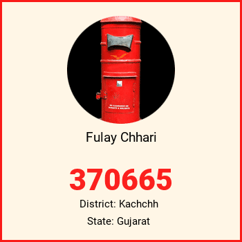 Fulay Chhari pin code, district Kachchh in Gujarat