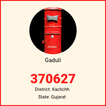 Gaduli pin code, district Kachchh in Gujarat