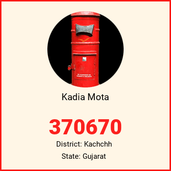 Kadia Mota pin code, district Kachchh in Gujarat
