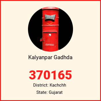 Kalyanpar Gadhda pin code, district Kachchh in Gujarat