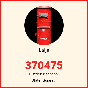 Laija pin code, district Kachchh in Gujarat