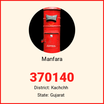 Manfara pin code, district Kachchh in Gujarat