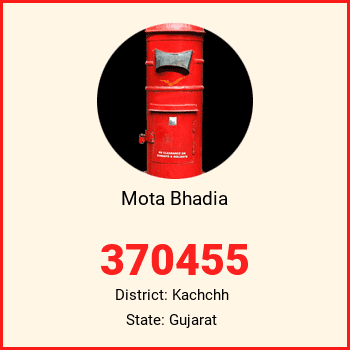 Mota Bhadia pin code, district Kachchh in Gujarat