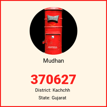 Mudhan pin code, district Kachchh in Gujarat