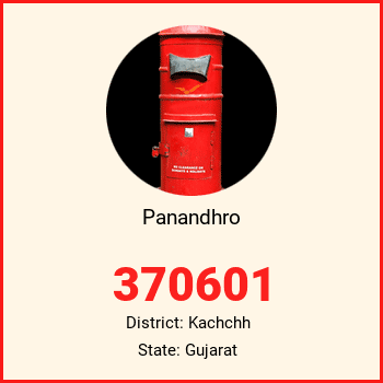 Panandhro pin code, district Kachchh in Gujarat