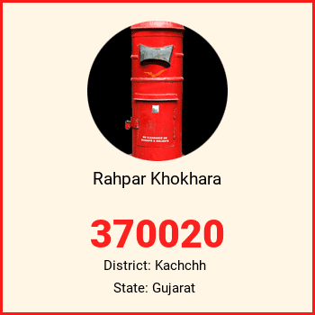 Rahpar Khokhara pin code, district Kachchh in Gujarat