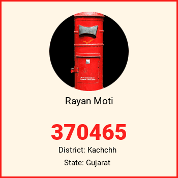 Rayan Moti pin code, district Kachchh in Gujarat