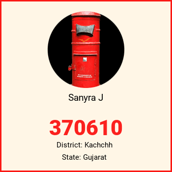 Sanyra J pin code, district Kachchh in Gujarat