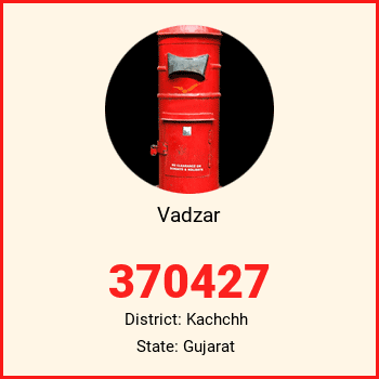 Vadzar pin code, district Kachchh in Gujarat