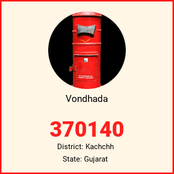 Vondhada pin code, district Kachchh in Gujarat